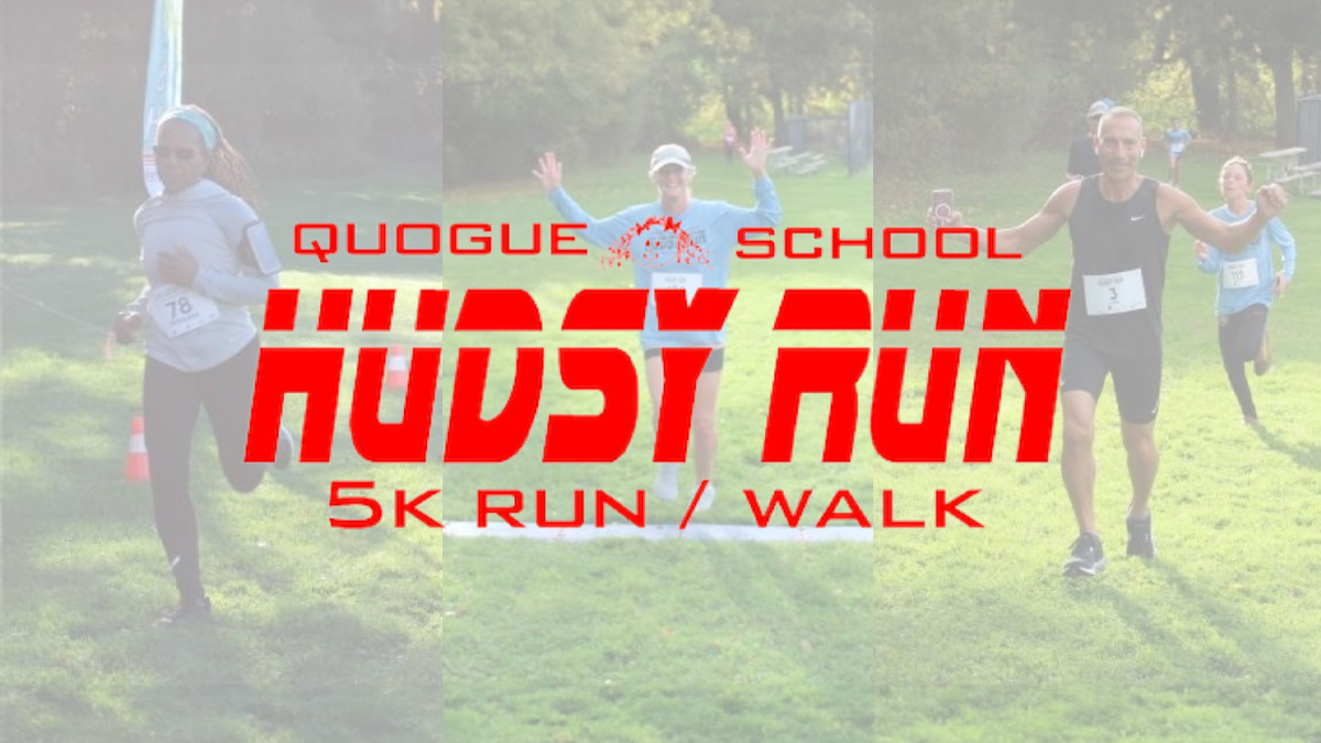 Quogue School - Hudsy Run/Walk 5K